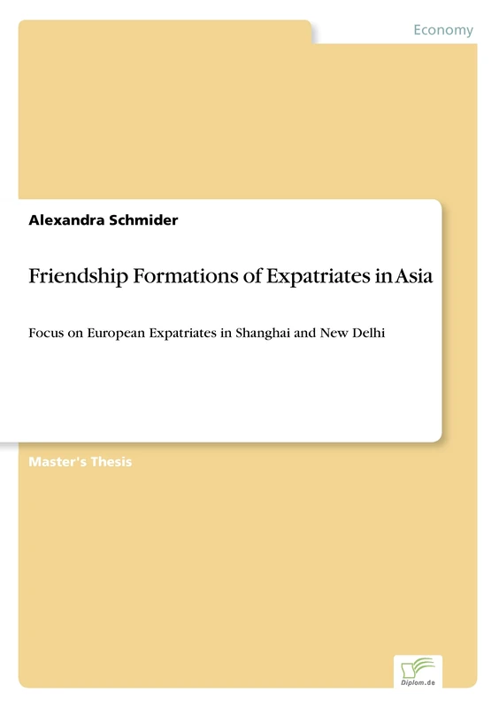 Friendship Formations of Expatriates in Asia: Focus on European Expatriates in Shanghai and New Delhi
