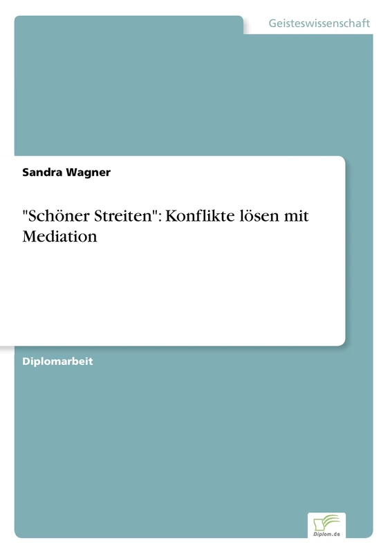Schöner Streiten: Konflikte lösen mit Mediation