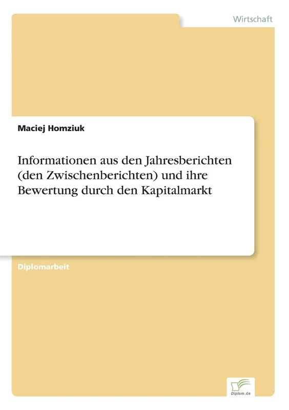 Informationen aus den Jahresberichten (den Zwischenberichten) und ihre Bewertung durch den Kapitalmarkt