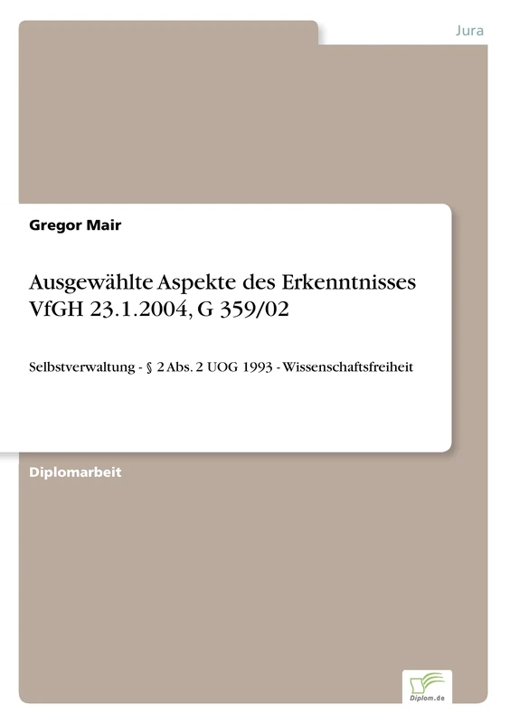 Ausgewählte Aspekte des Erkenntnisses VfGH 23.1.2004, G 359/02: Selbstverwaltung - § 2 Abs. 2 UOG 1993 - Wissenschaftsfreiheit - Image 1
