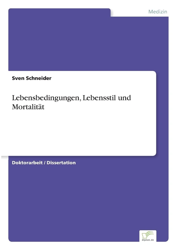 Lebensbedingungen, Lebensstil und Mortalität