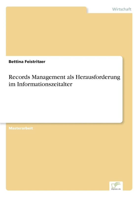 Records Management als Herausforderung im Informationszeitalter