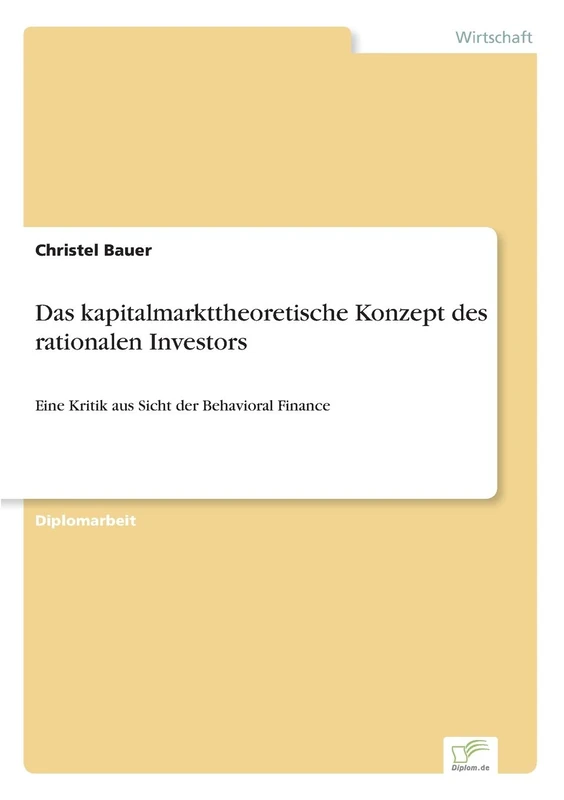 Das kapitalmarkttheoretische Konzept des rationalen Investors: Eine Kritik aus Sicht der Behavioral Finance