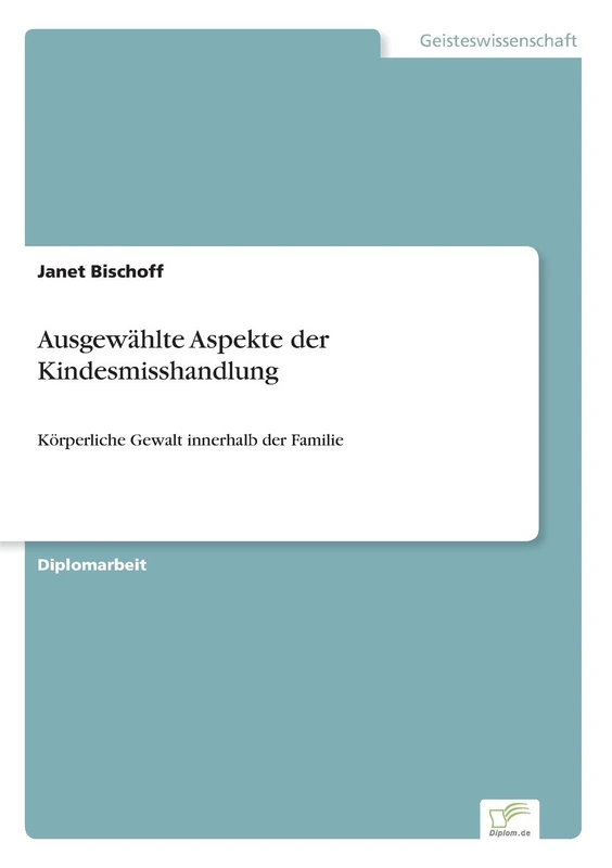 Ausgewählte Aspekte der Kindesmisshandlung: Körperliche Gewalt innerhalb der Familie - Image 1
