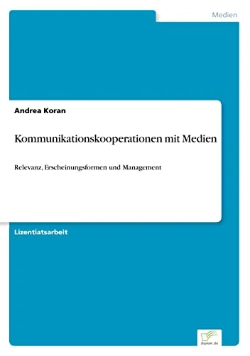 Kommunikationskooperationen mit Medien: Relevanz, Erscheinungsformen und Management