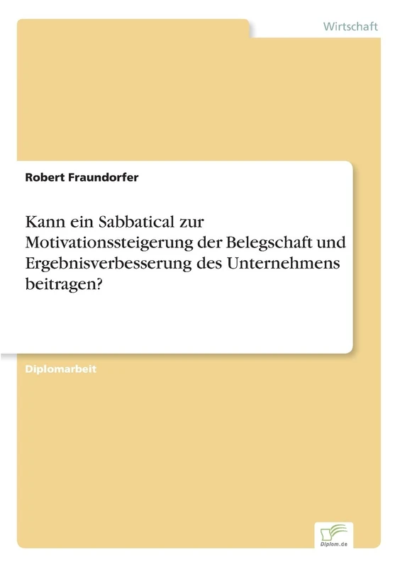 Kann ein Sabbatical zur Motivationssteigerung der Belegschaft und Ergebnisverbesserung des Unternehmens beitragen? - Image 1