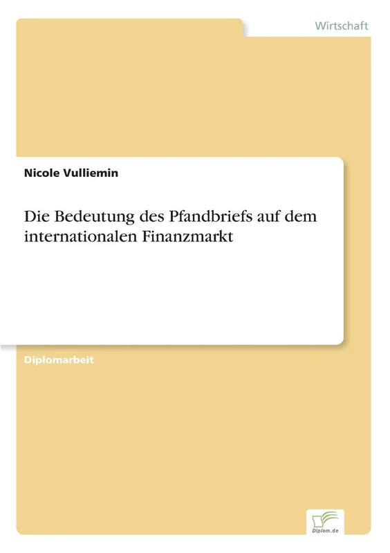 Die Bedeutung des Pfandbriefs auf dem internationalen Finanzmarkt