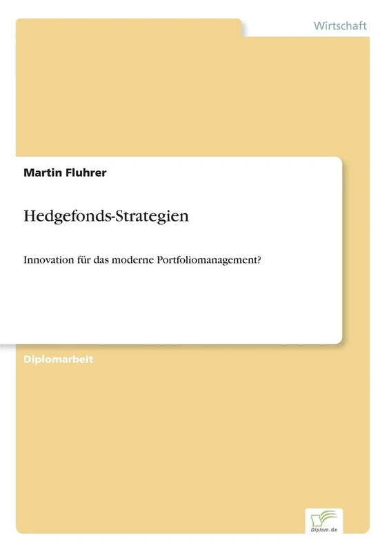 Hedgefonds-Strategien: Innovation f?r das moderne Portfoliomanagement?