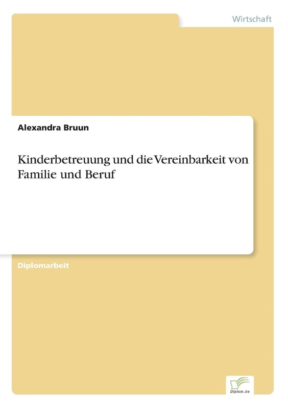 Kinderbetreuung und die Vereinbarkeit von Familie und Beruf