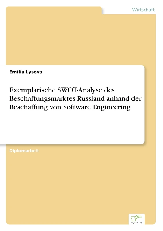 Exemplarische SWOT-Analyse des Beschaffungsmarktes Russland anhand der Beschaffung von Software Engineering
