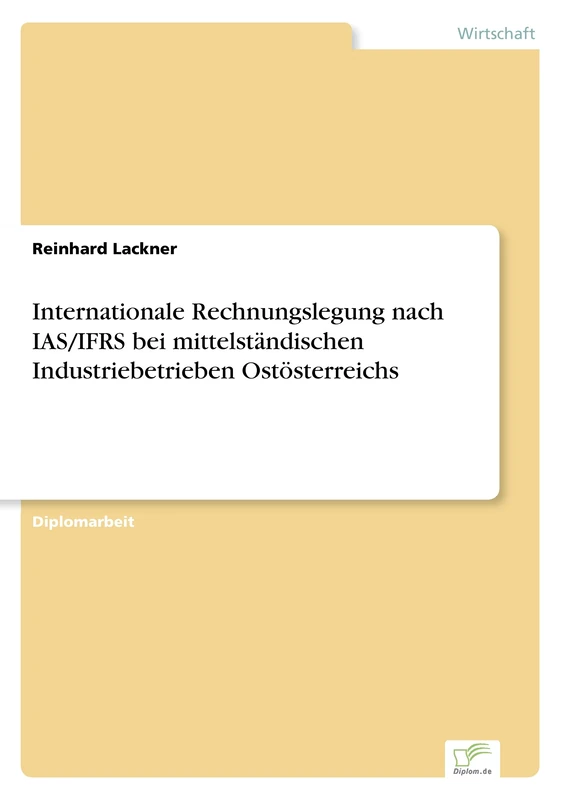 Internationale Rechnungslegung nach IAS/IFRS bei mittelständischen Industriebetrieben Ostösterreichs