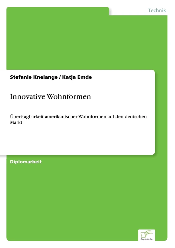 Innovative Wohnformen: ?bertragbarkeit amerikanischer Wohnformen auf den deutschen Markt