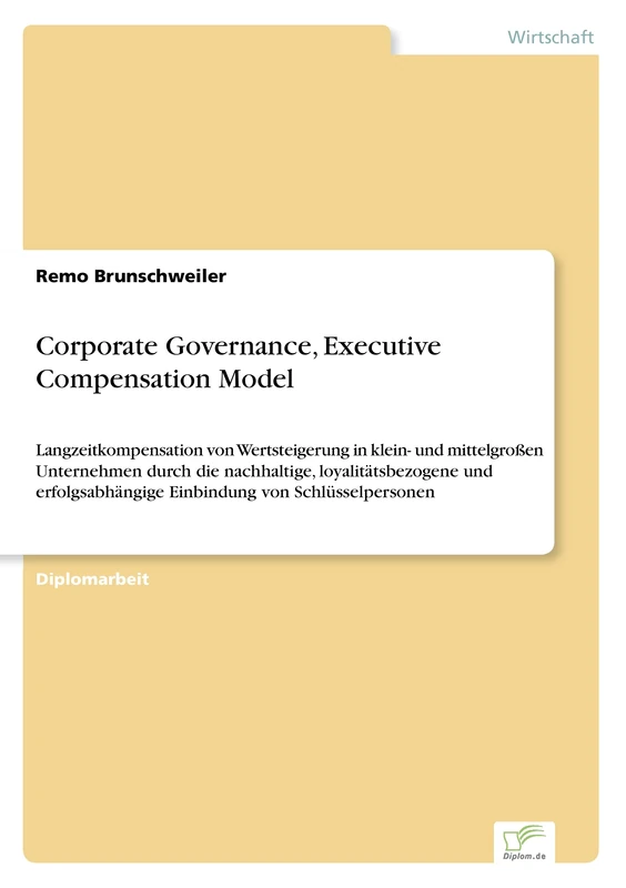 Corporate Governance, Executive Compensation Model: Langzeitkompensation von Wertsteigerung in klein- und mittelgroßen Unternehmen durch die ... Einbindung von Schlüsselpersonen - Image 1
