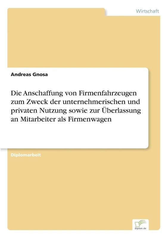 Die Anschaffung von Firmenfahrzeugen zum Zweck der unternehmerischen und privaten Nutzung sowie zur šberlassung an Mitarbeiter als Firmenwagen