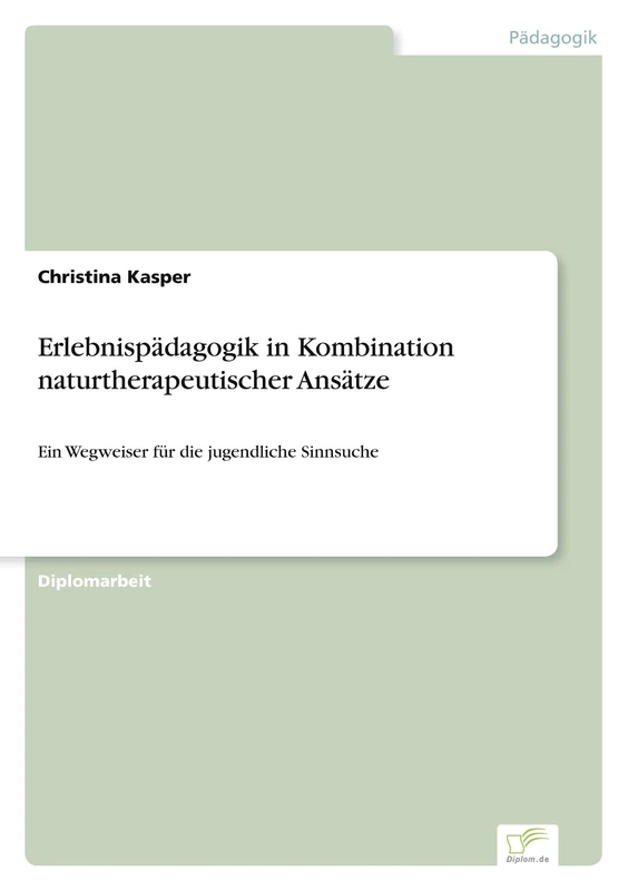 Erlebnispädagogik in Kombination naturtherapeutischer Ansätze: Ein Wegweiser für die jugendliche Sinnsuche - Image 1