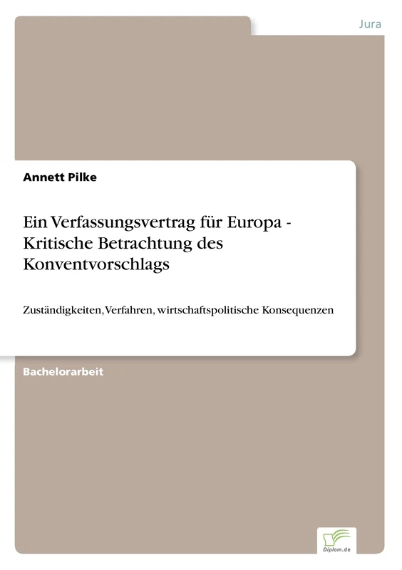 Ein Verfassungsvertrag für Europa - Kritische Betrachtung des Konventvorschlags: Zuständigkeiten, Verfahren, wirtschaftspolitische Konsequenzen - Image 1