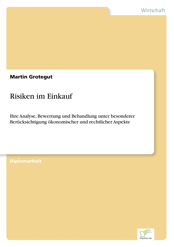 Risiken im Einkauf: Ihre Analyse, Bewertung und Behandlung unter besonderer Ber?cksichtigung ?konomischer und rechtlicher Aspekte - Image 1