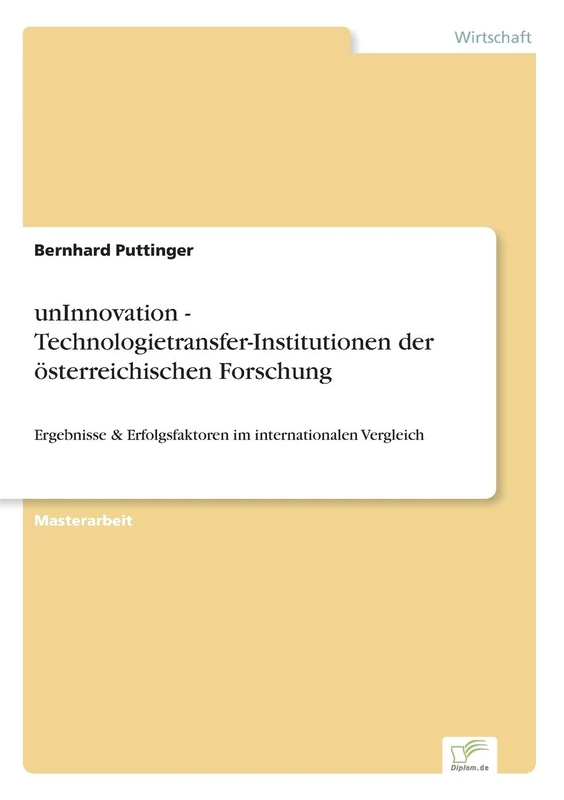 unInnovation - Technologietransfer- Institutionen der österreichischen Forschung: Ergebnisse & Erfolgsfaktoren im internationalen Vergleich - Image 1