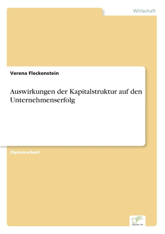 Auswirkungen der Kapitalstruktur auf den Unternehmenserfolg