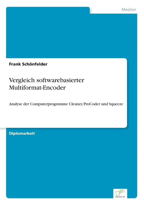 Vergleich softwarebasierter Multiformat-Encoder: Analyse der Computerprogramme Cleaner, ProCoder und Squeeze