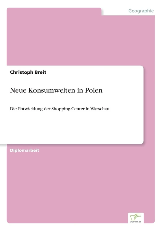 Neue Konsumwelten in Polen: Die Entwicklung der Shopping-Center in Warschau