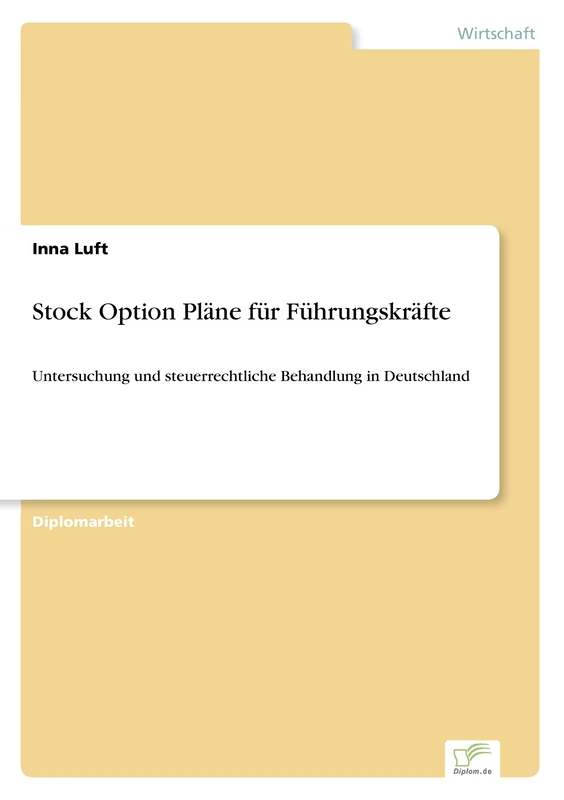Stock Option Pläne für Führungskräfte: Untersuchung und steuerrechtliche Behandlung in Deutschland