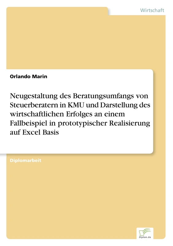 Neugestaltung des Beratungsumfangs von Steuerberatern in KMU und Darstellung des wirtschaftlichen Erfolges an einem Fallbeispiel in prototypischer Realisierung auf Excel Basis - Image 1