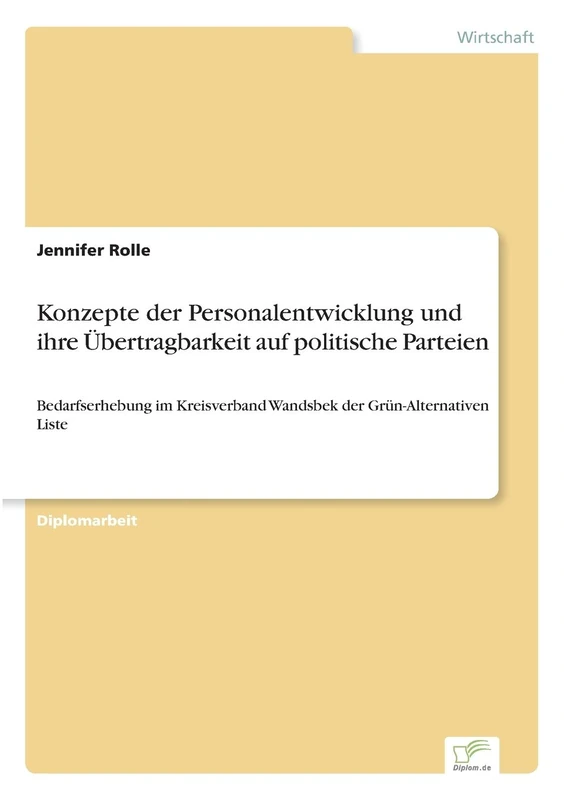 Konzepte der Personalentwicklung und ihre Übertragbarkeit auf politische Parteien: Bedarfserhebung im Kreisverband Wandsbek der Grün-Alternativen Liste - Image 1