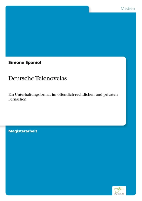Deutsche Telenovelas: Ein Unterhaltungsformat im öffentlich-rechtlichen und privaten Fernsehen