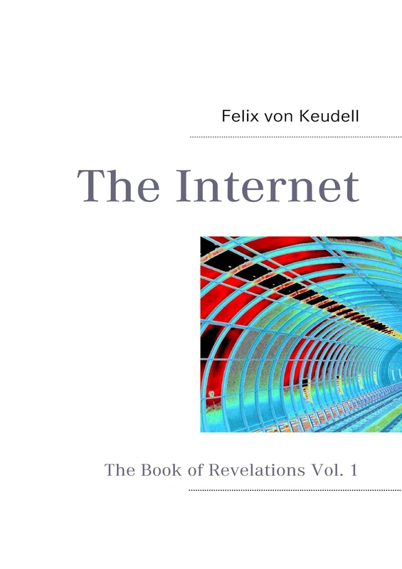 The Internet: The Book of Revelations Vol. 1