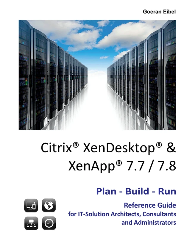 Citrix XenDesktop & XenApp 7.7/7.8: Plan-Build-Run Reference Guide - Image 1