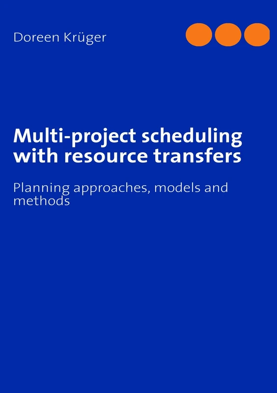 Multi-project scheduling with resource transfers: Planning approaches, models and methods