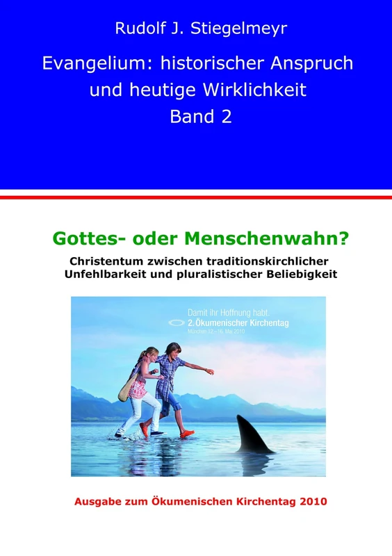 Gottes- oder Menschenwahn ?: Christentum zwischen traditionskirch-licher Unfehlbarkeit und pluralistischer Beliebigkeit