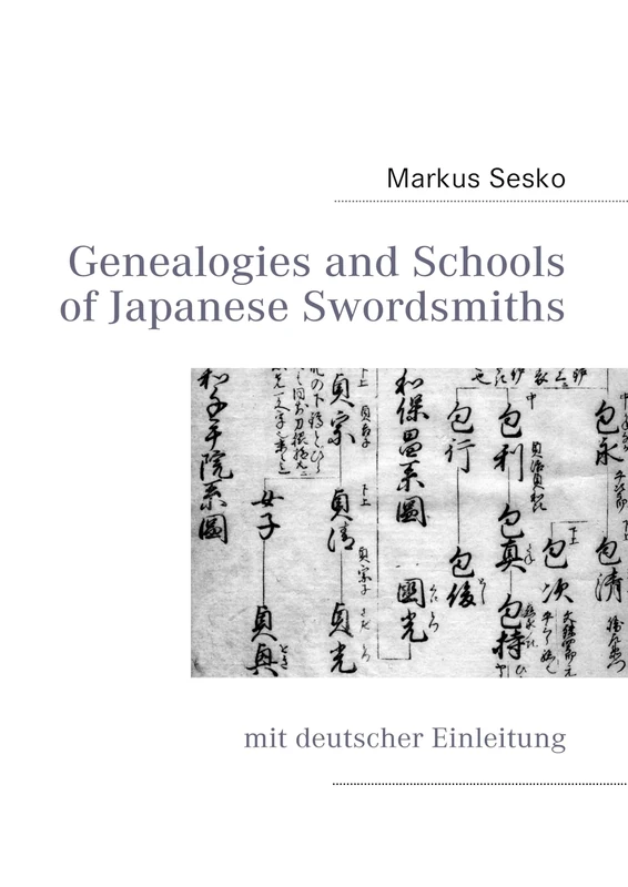 Genealogies and Schools of Japanese Swordsmiths: mit deutscher Einleitung