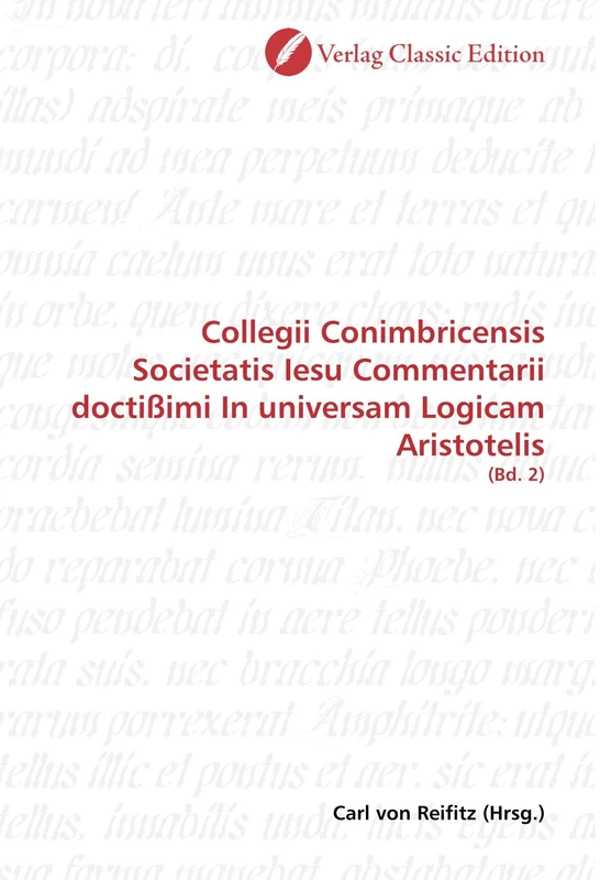 Collegii Conimbricensis Societatis Iesu Commentarii doctißimi In universam Logicam Aristotelis: (Bd. 2) - Image 1