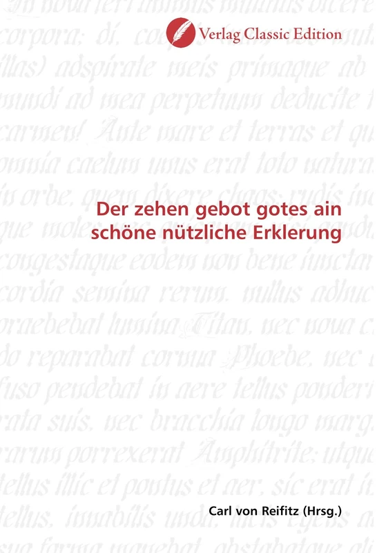 Der zehen gebot gotes ain schöne nützliche Erklerung