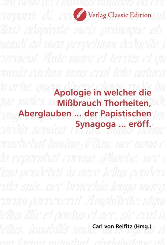 Apologie in welcher die Mißbrauch Thorheiten, Aberglauben ... der Papistischen Synagoga ... eröff. - Image 1