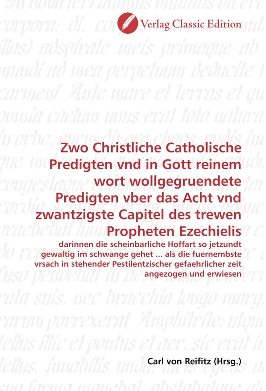 Zwo Christliche Catholische Predigten vnd in Gott reinem wort wollgegruendete Predigten vber das Acht vnd zwantzigste Capitel des trewen Propheten Ezechielis - Image 1