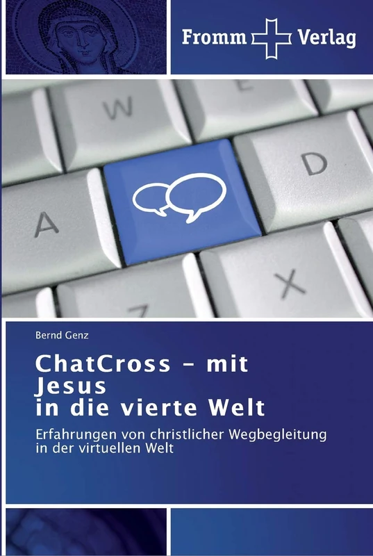 ChatCross - mit Jesus in die vierte Welt: Erfahrungen von christlicher Wegbegleitung in der virtuellen Welt - Image 1
