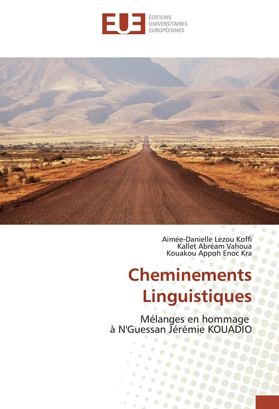 Cheminements Linguistiques: Mélanges en hommage à N'Guessan Jérémie KOUADIO