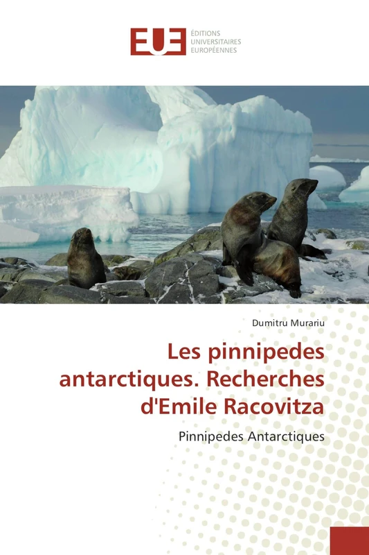Les pinnipedes antarctiques. Recherches d'Emile Racovitza: Pinnipedes Antarctiques - Image 1