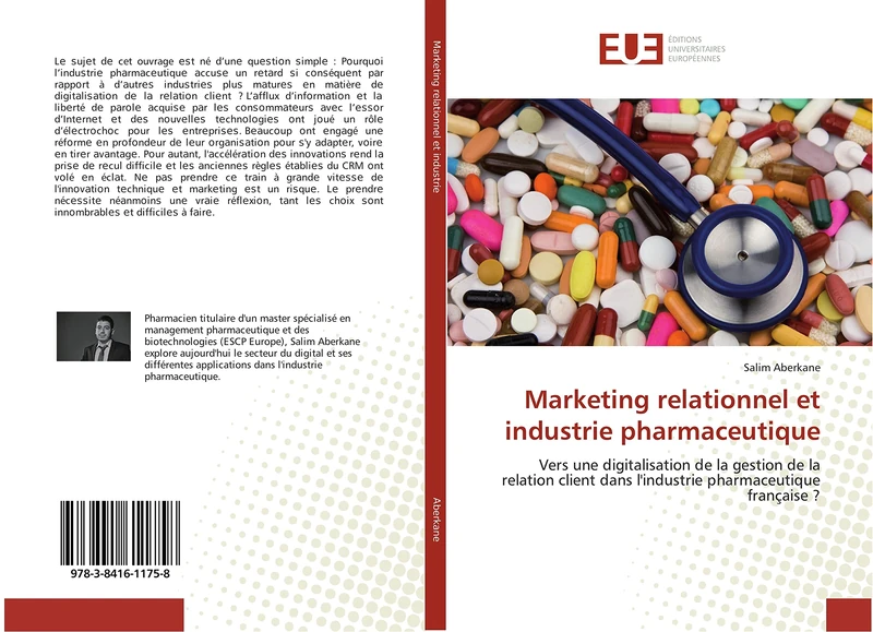 Marketing relationnel et industrie pharmaceutique: Vers une digitalisation de la gestion de la relation client dans l'industrie pharmaceutique française ?
