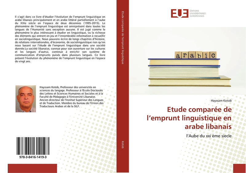 Etude comparée de l’emprunt linguistique en arabe libanais: l’Aube du xxi ème siecle