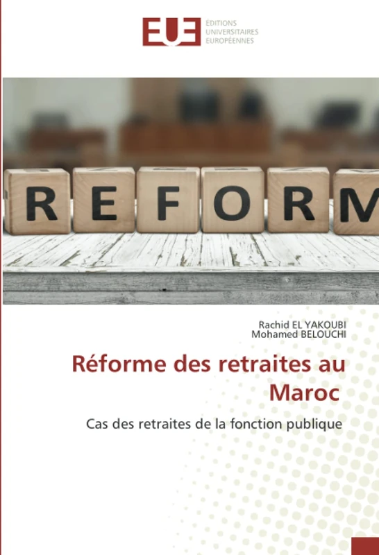 Réforme des retraites au Maroc: Cas des retraites de la fonction publique