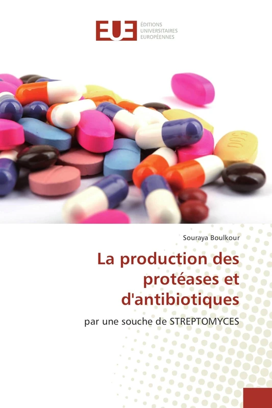 La production des protéases et d'antibiotiques: par une souche de STREPTOMYCES