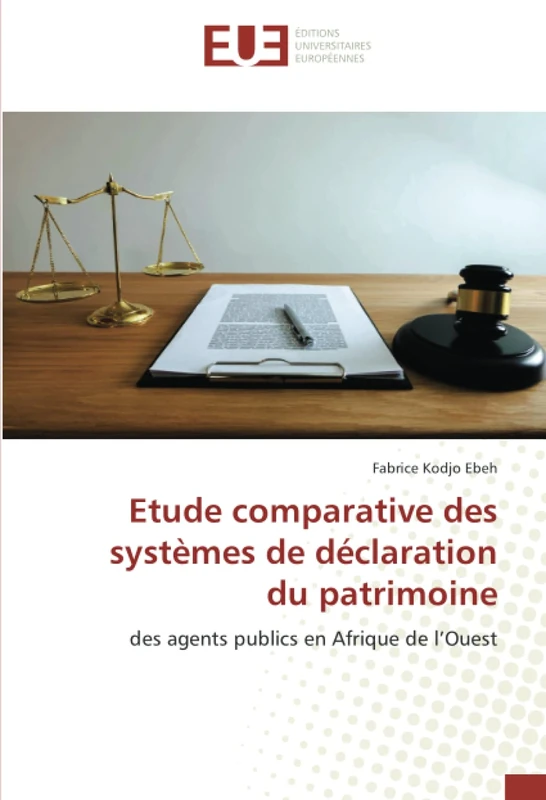 Etude comparative des systèmes de déclaration du patrimoine: des agents publics en Afrique de l’Ouest