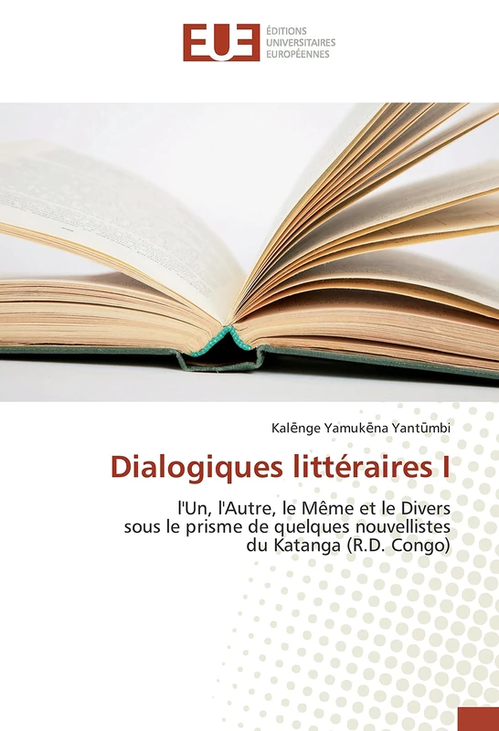 Dialogiques littéraires I: l'Un, l'Autre, le Même et le Divers sous le prisme de quelques nouvellistes du Katanga (R.D. Congo) - Image 1