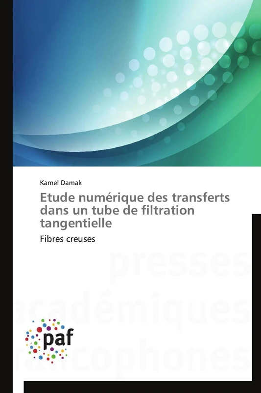 Etude numérique des transferts dans un tube de filtration tangentielle: Fibres creuses (Omn.Pres.Franc.)