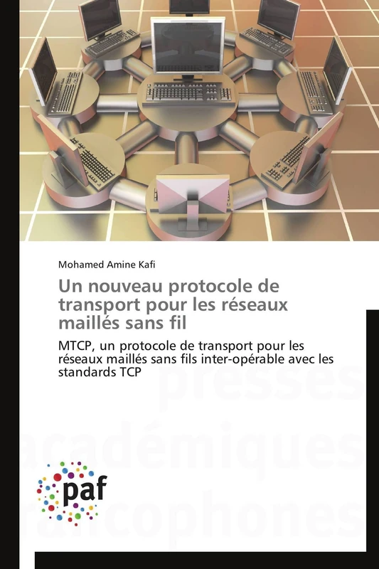 Un nouveau protocole de transport pour les réseaux maillés sans fil: MTCP, un protocole de transport pour les réseaux maillés sans fils inter-opérable avec les standards TCP (Omn.Pres.Franc.) - Image 1