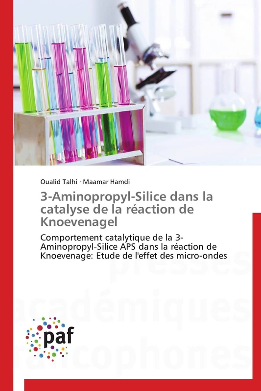 3-Aminopropyl-Silice dans la catalyse de la réaction de Knoevenagel: Comportement catalytique de la 3-Aminopropyl-Silice APS dans la réaction de ... de l'effet des micro-ondes (Omn.Pres.Franc.)